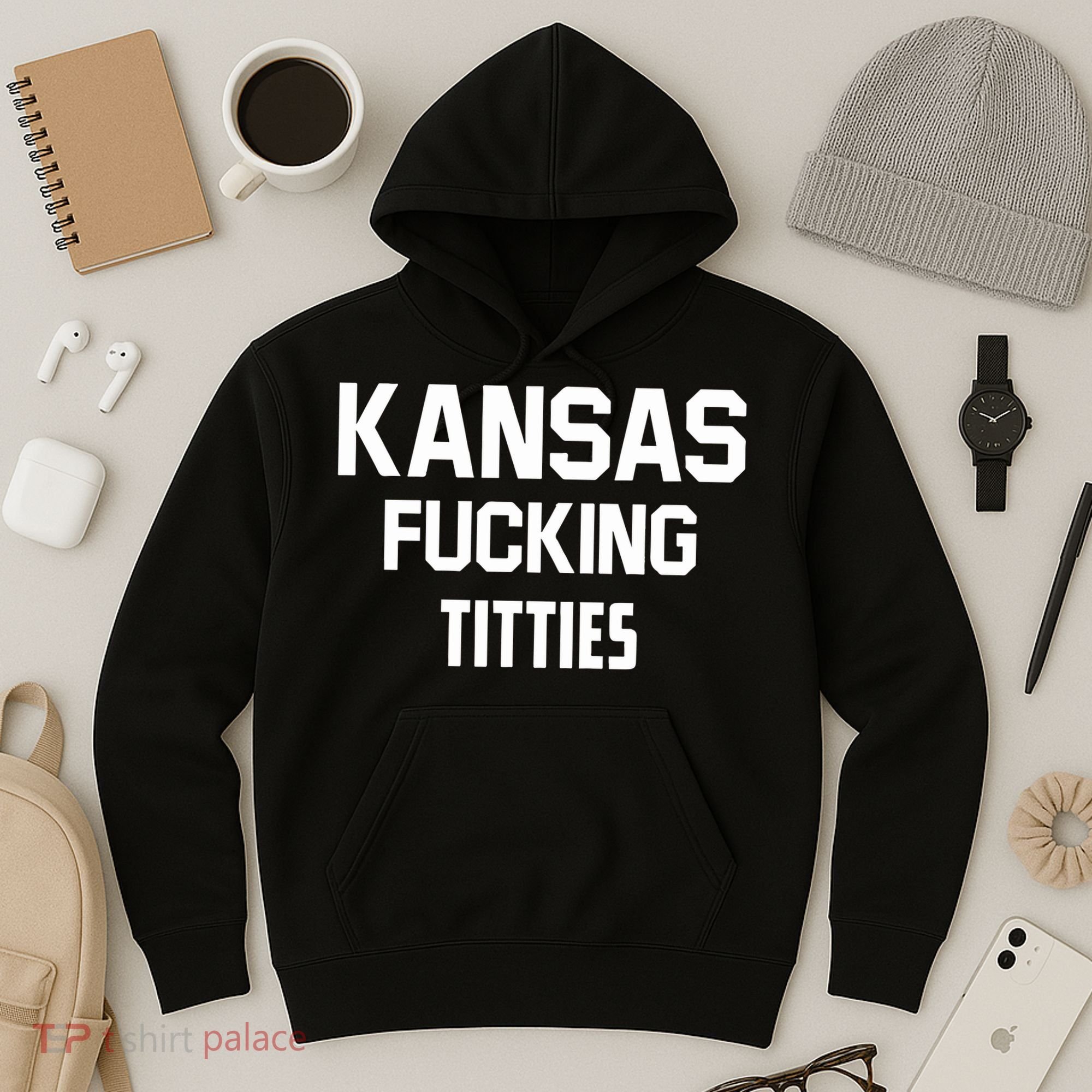 Kansas Fucking Titties Hoodie