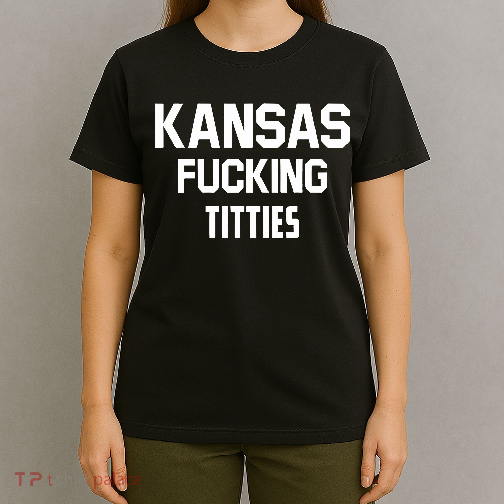 Kansas Fucking Titties T-Shirt