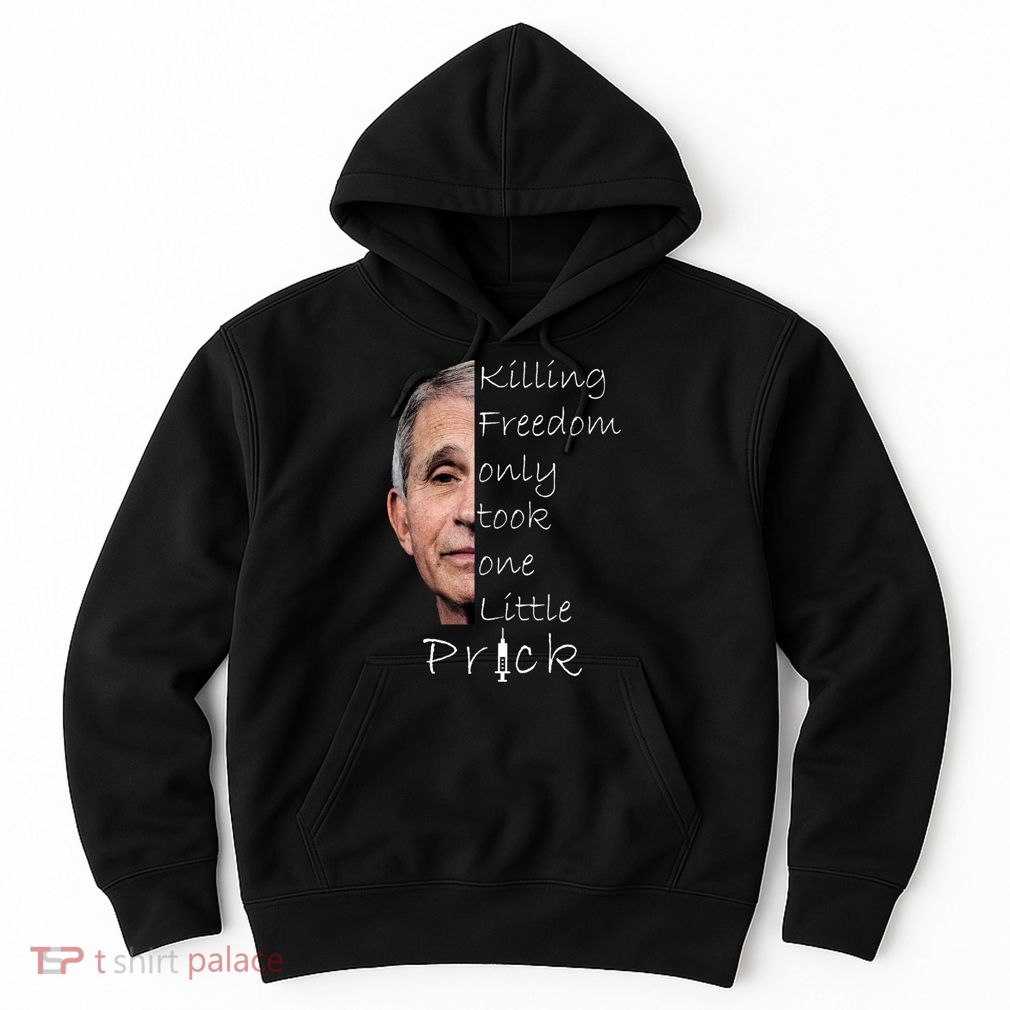 Killing Freedom Vaccine Dr Fauci Hoodie