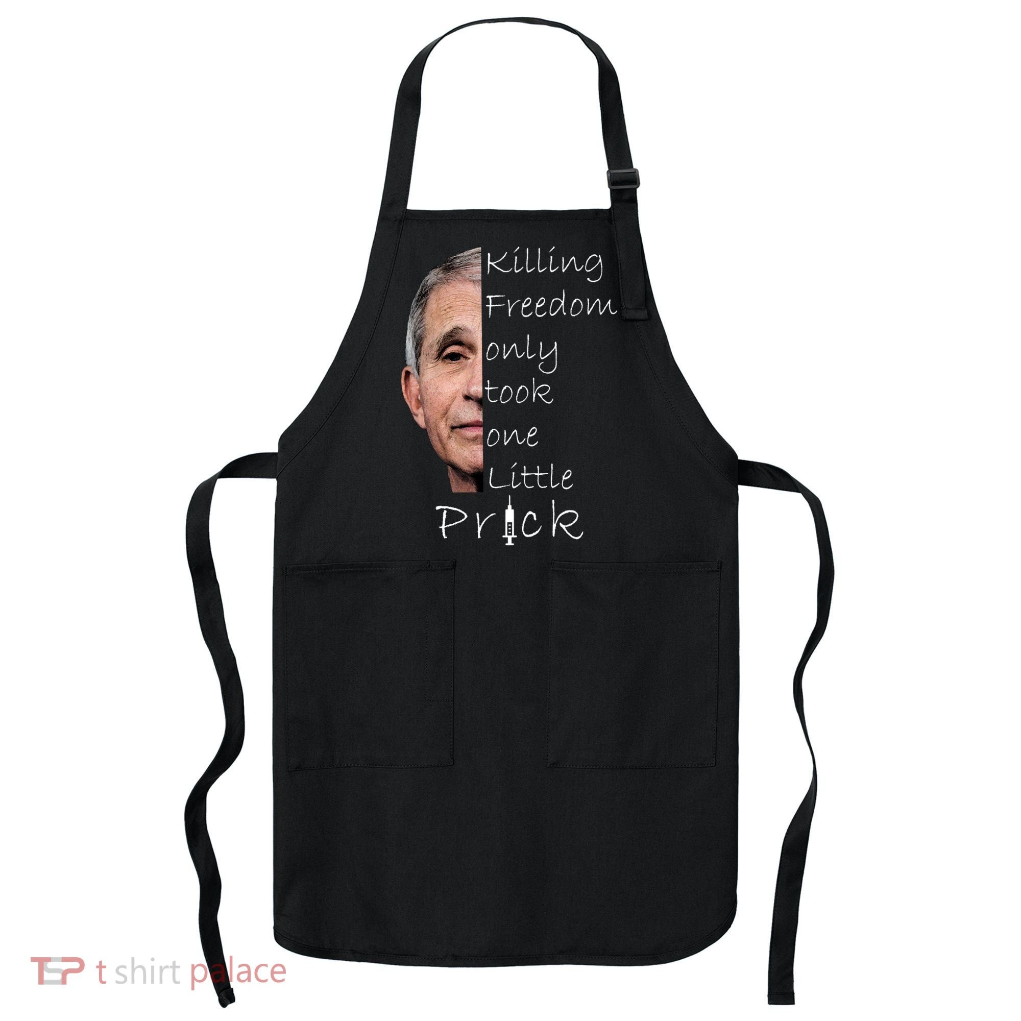 Killing Freedom Vaccine Dr Fauci Apron