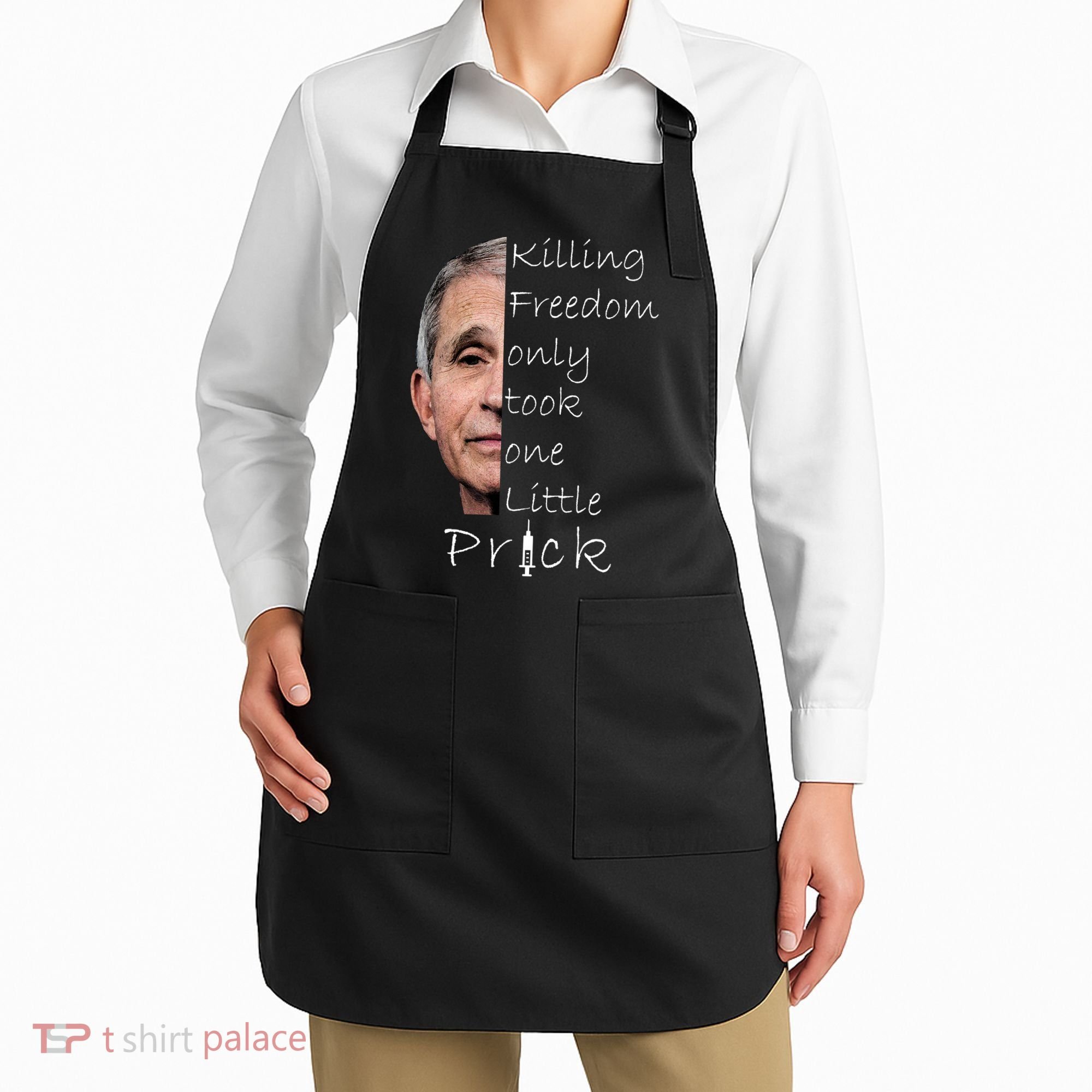 Killing Freedom Vaccine Dr Fauci Apron