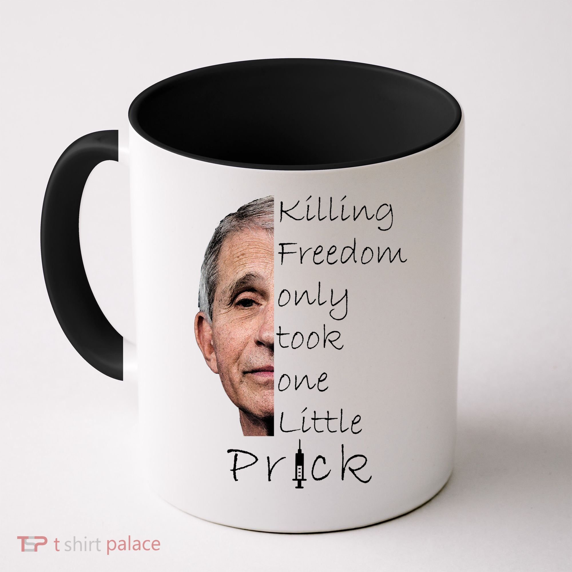 Killing Freedom Vaccine Dr Fauci Coffee Mug