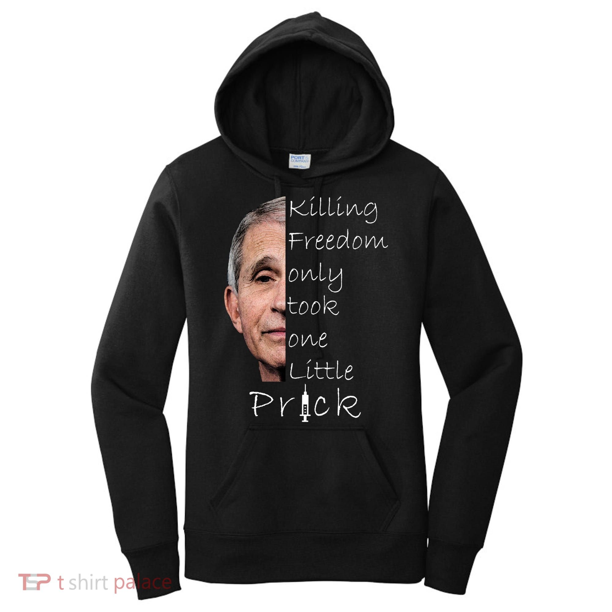 Killing Freedom Vaccine Dr Fauci Women's Hoodie