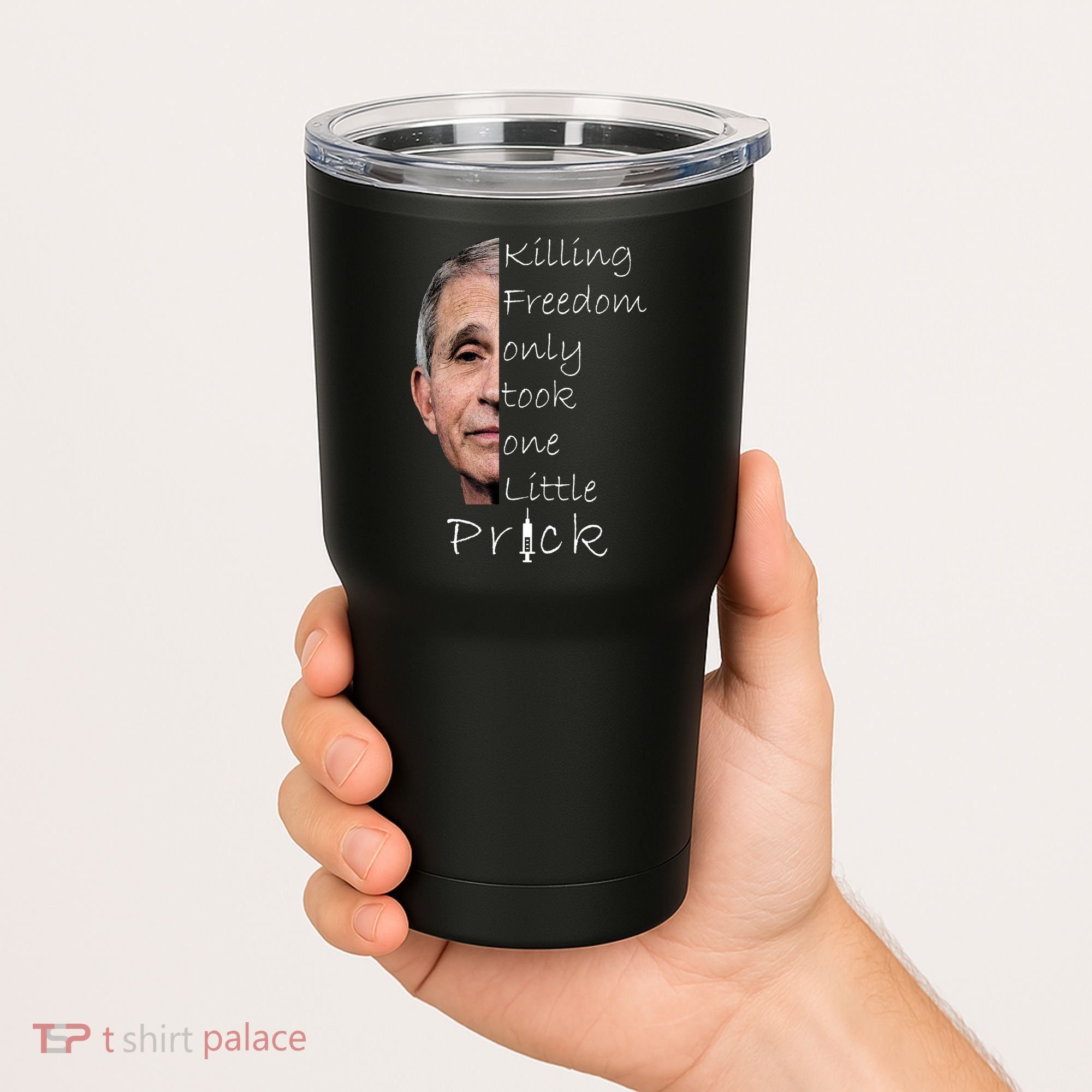 Killing Freedom Vaccine Dr Fauci Tumbler