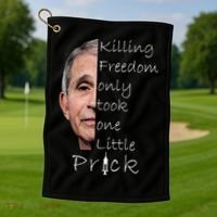 Killing Freedom Vaccine Dr Fauci Golf Towel thumb 1