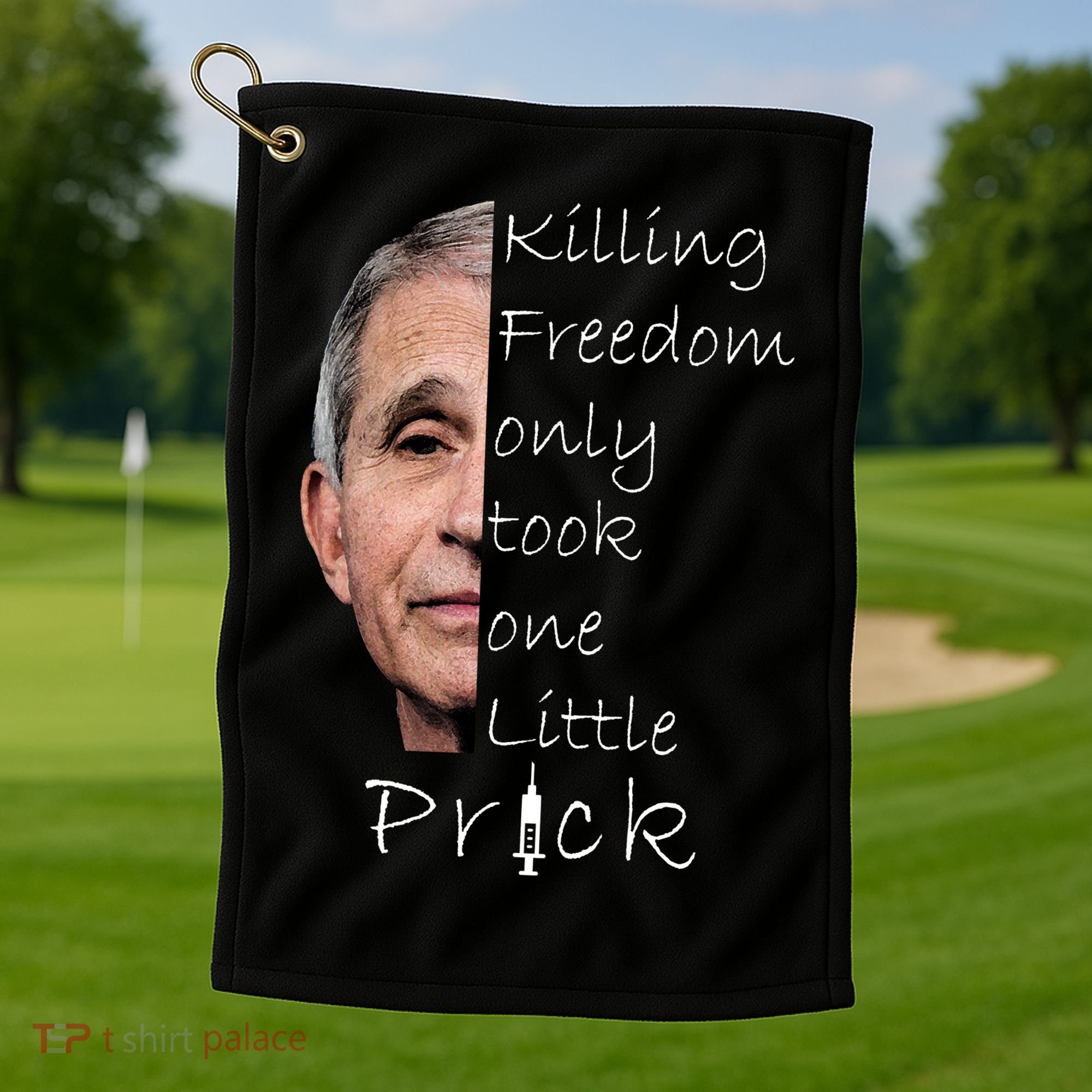 Killing Freedom Vaccine Dr Fauci Golf Towel