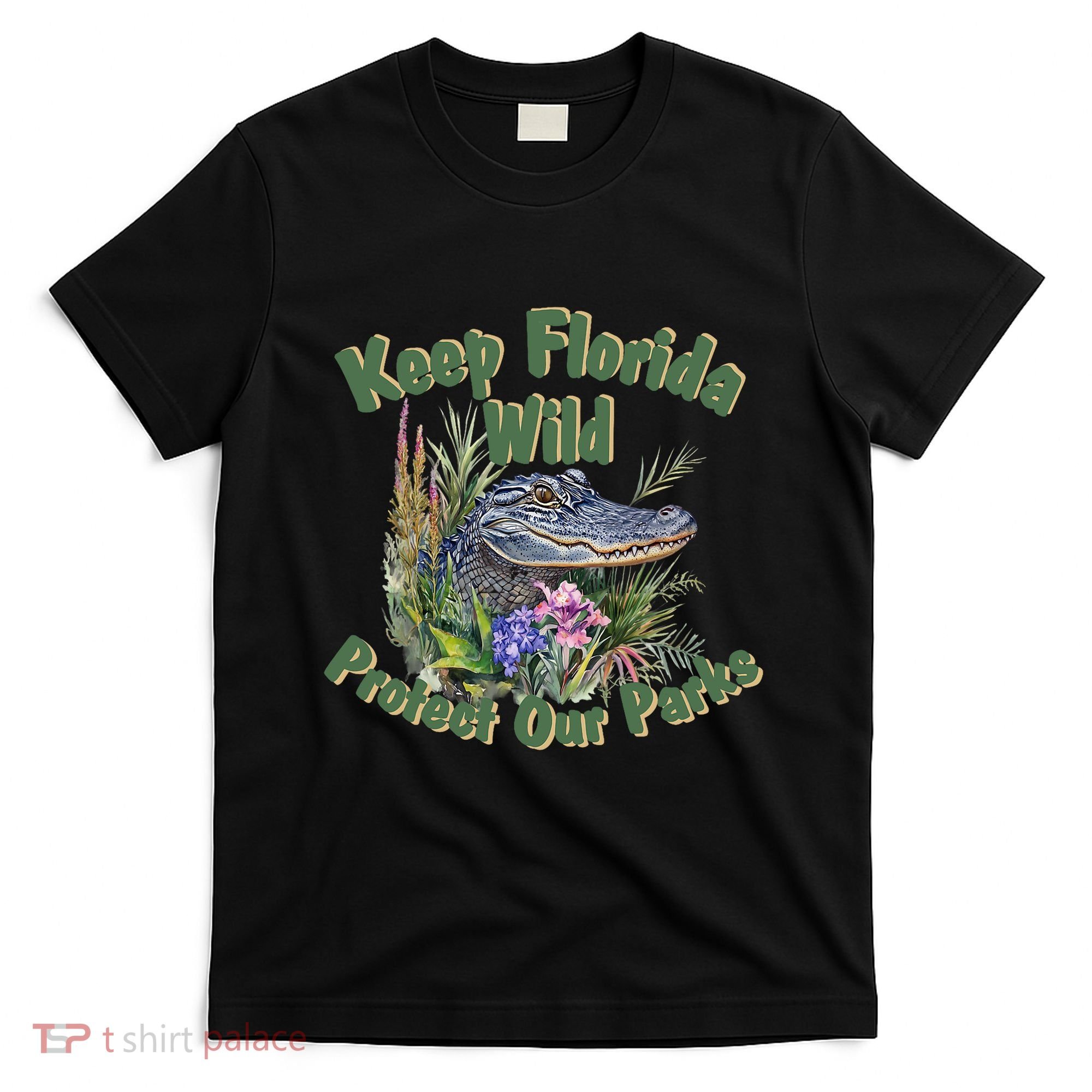 Keep Florida Wild Protect Florida Parks T-Shirt