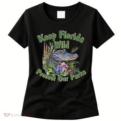 Keep Florida Wild Protect Florida Parks Women's T-Shirt