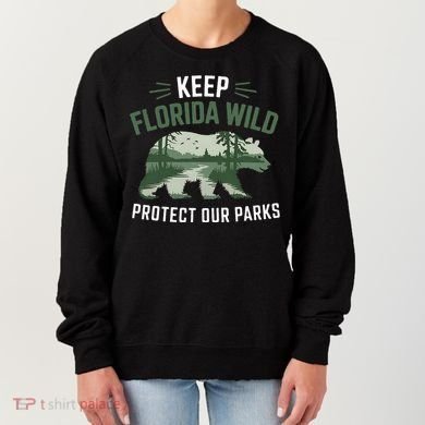 Keep Florida Wild Protect Our Parks Wildlife Women's Sweatshirt