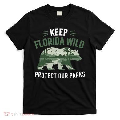 Keep Florida Wild Protect Our Parks Wildlife T-Shirt