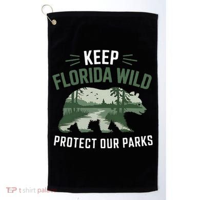 Keep Florida Wild Protect Our Parks Wildlife Golf Towel