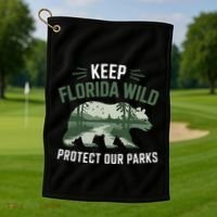 Keep Florida Wild Protect Our Parks Wildlife Golf Towel thumb 1