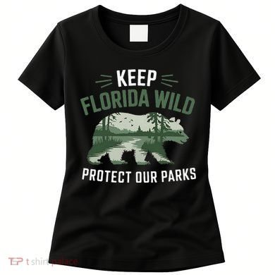 Keep Florida Wild Protect Our Parks Wildlife Women's T-Shirt