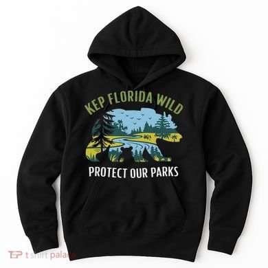Keep Florida Wild Protect Our Parks Wildlife Hoodie