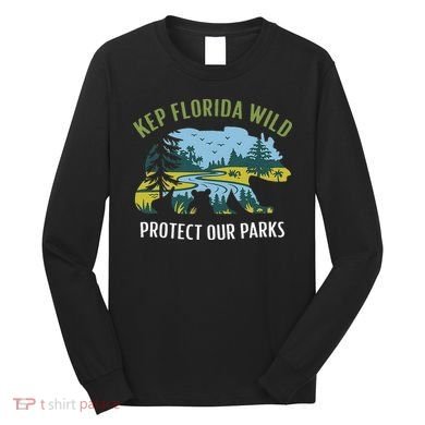 Keep Florida Wild Protect Our Parks Wildlife Long Sleeve Shirt