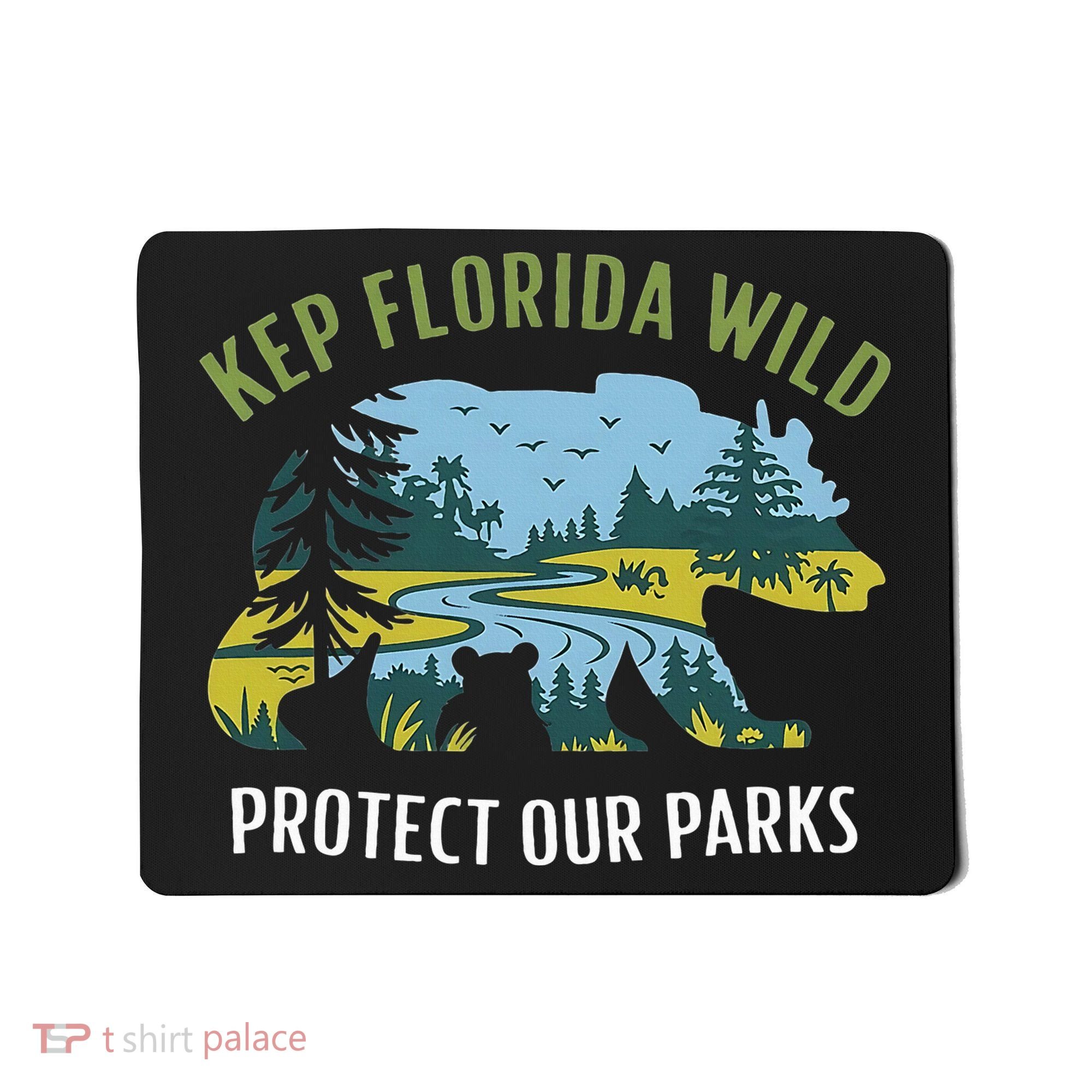 Keep Florida Wild Protect Our Parks Wildlife Mousepad