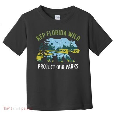 Keep Florida Wild Protect Our Parks Wildlife Toddler T-Shirt