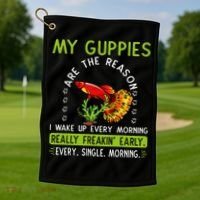Koi Guppy Fish Guppies The Reason I Wake Up Endlers Guppy Golf Towel thumb 1