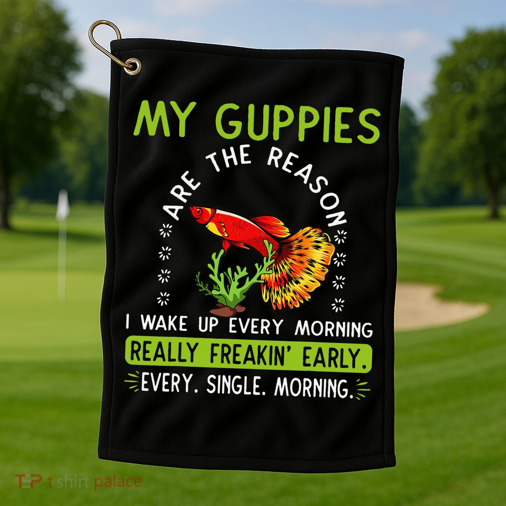 Koi Guppy Fish Guppies The Reason I Wake Up Endlers Guppy Golf Towel