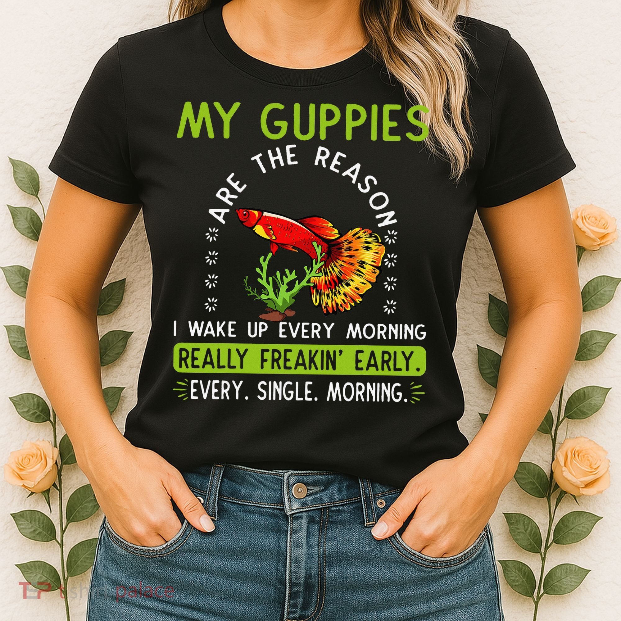 Koi Guppy Fish Guppies The Reason I Wake Up Endlers Guppy Women's T-Shirt