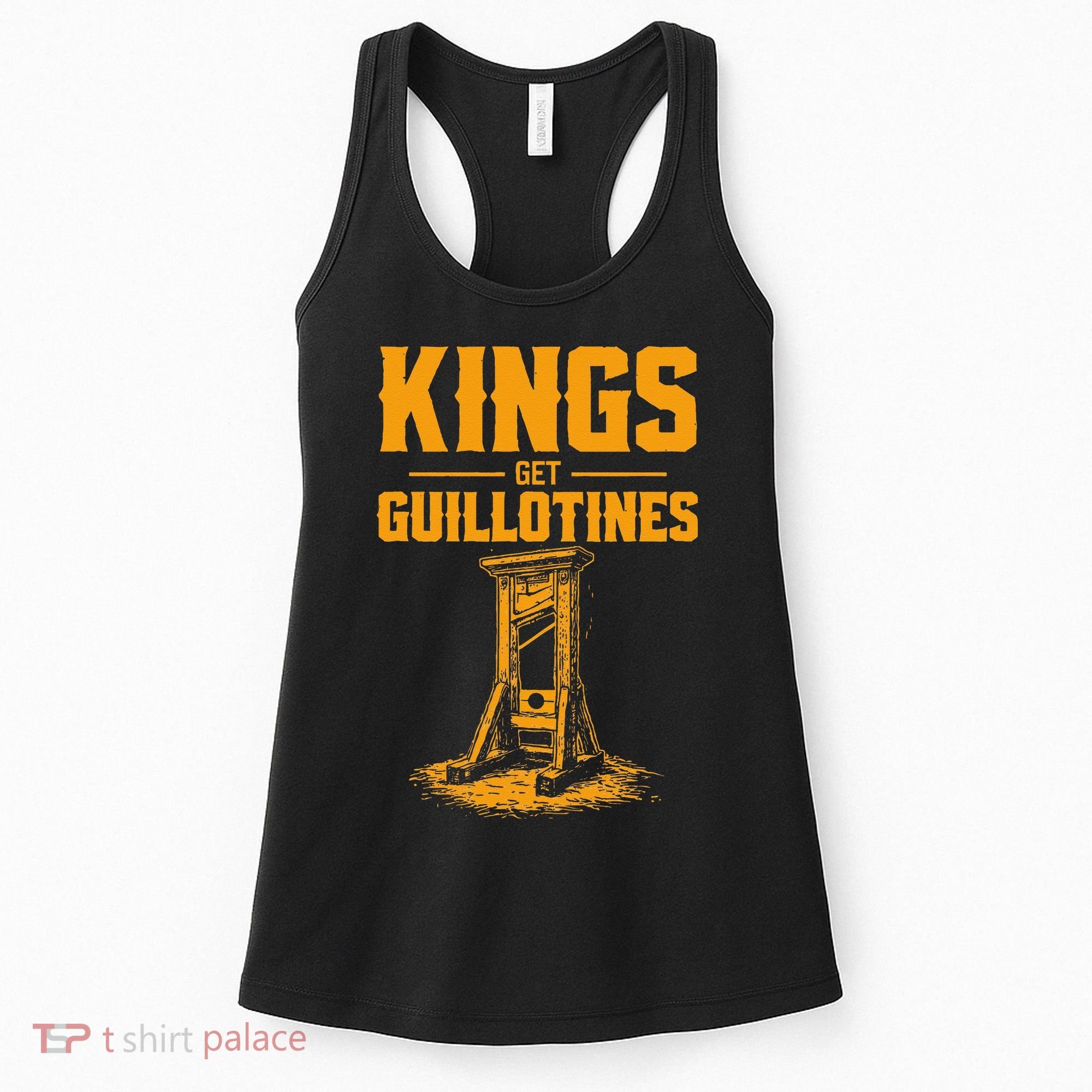 Kings Get Guillotines Funny Women's Tank Top