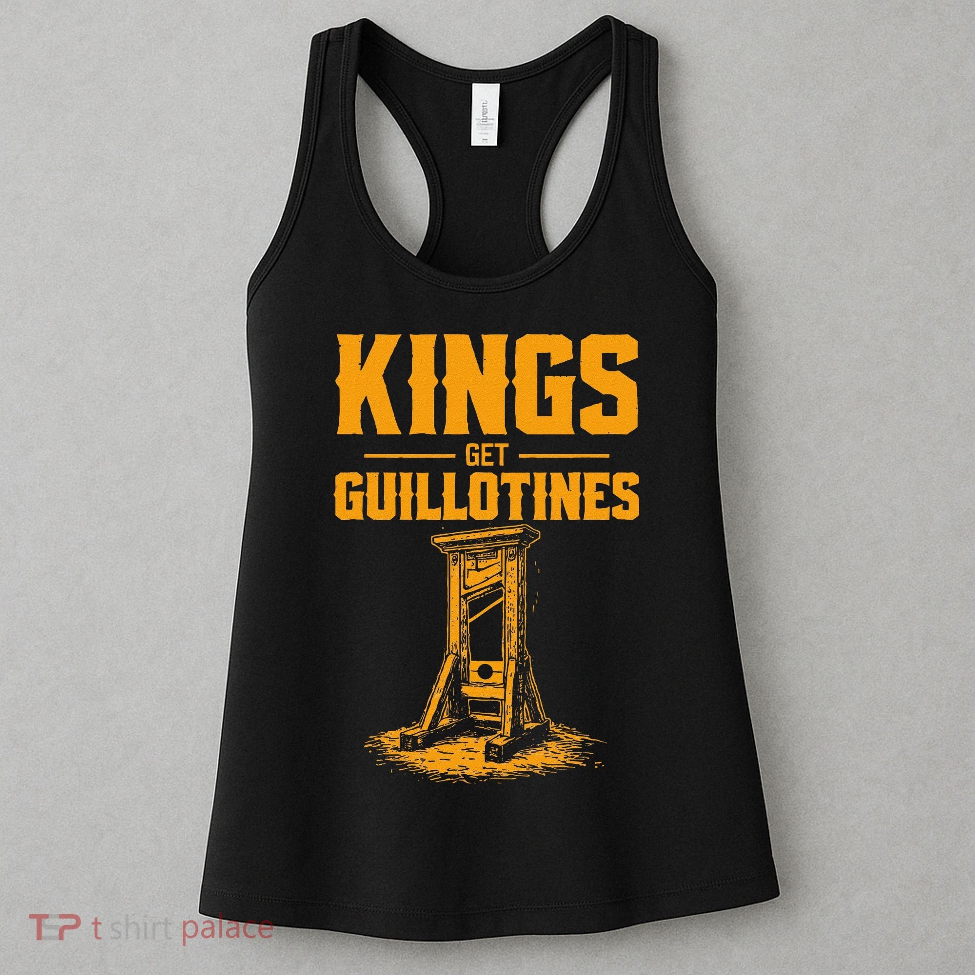 Kings Get Guillotines Funny Women's Tank Top