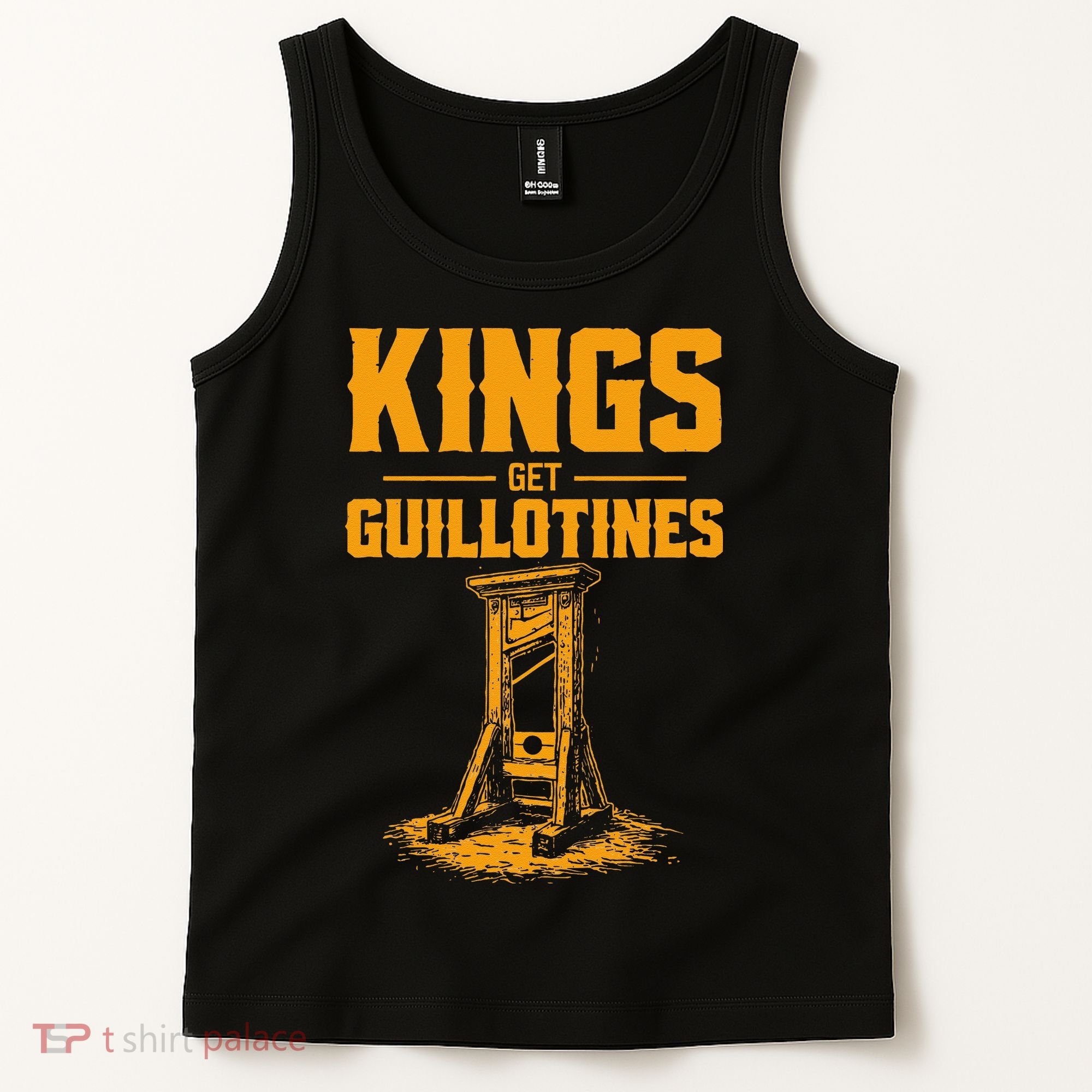 Kings Get Guillotines Funny Tank Top