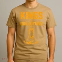 Kings Get Guillotines Funny T-Shirt thumb 3