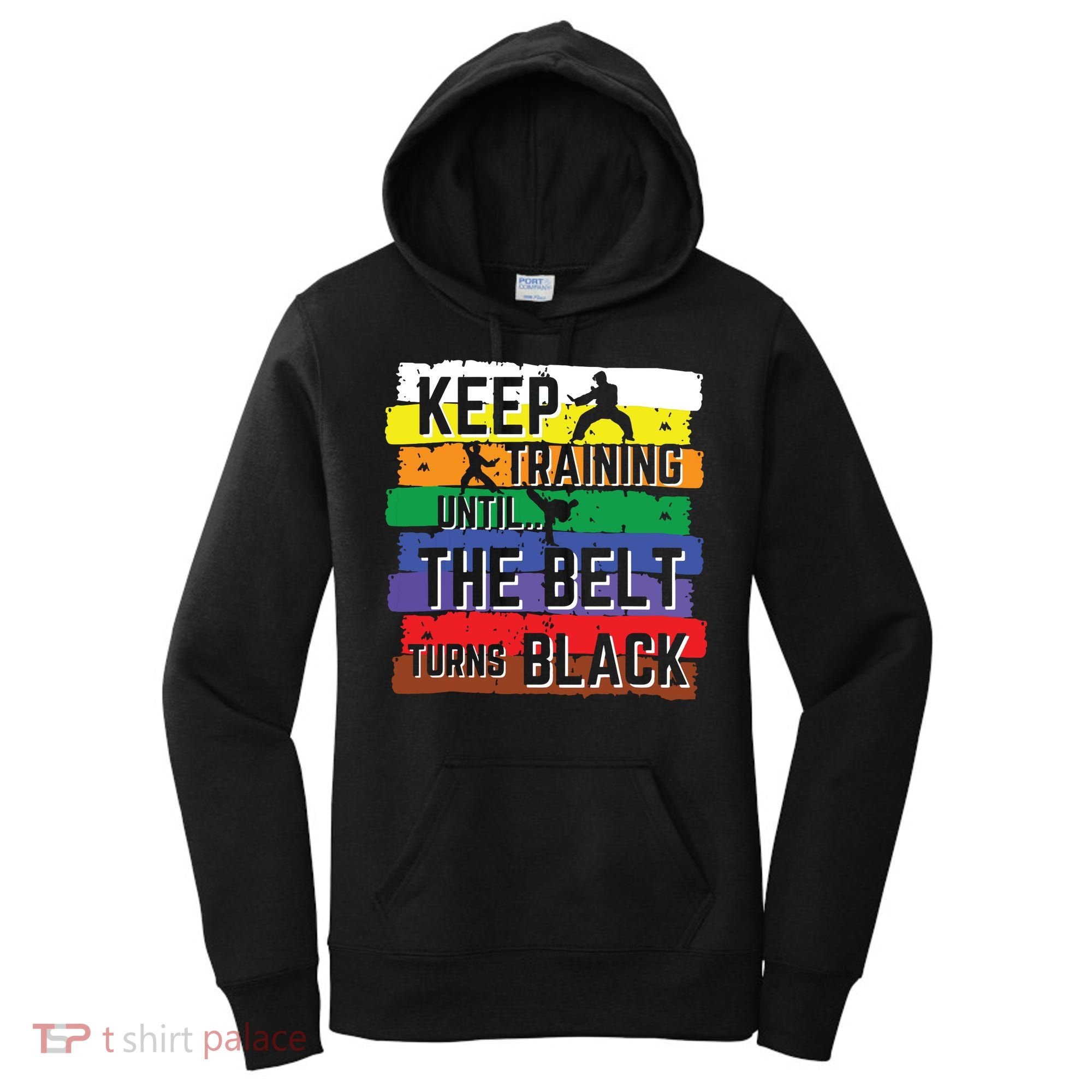 Karate Gifts Keep Training Until The Belt Turns Black Girl Women's Hoodie