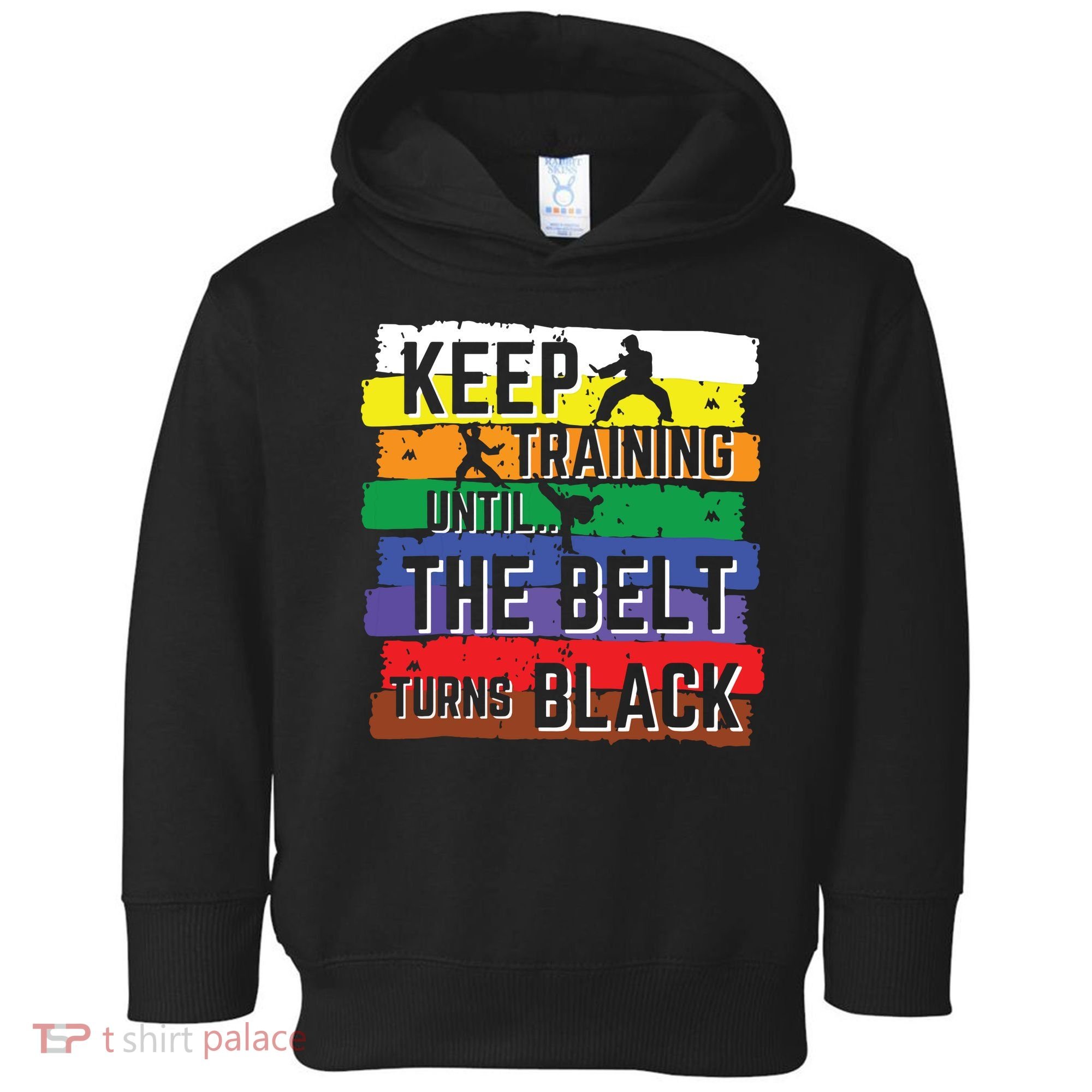 Karate Gifts Keep Training Until The Belt Turns Black Girl Toddler Hoodie