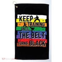 Karate Gifts Keep Training Until The Belt Turns Black Girl Golf Towel thumb 0