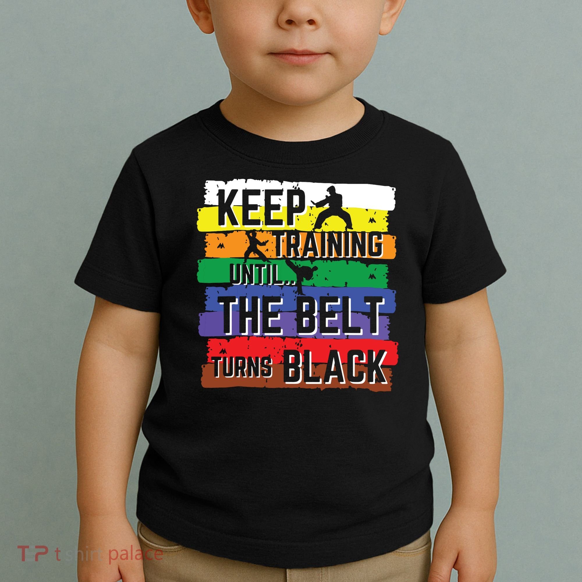 Karate Gifts Keep Training Until The Belt Turns Black Girl Toddler T-Shirt