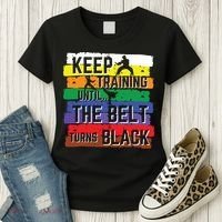 Karate Gifts Keep Training Until The Belt Turns Black Girl Women's T-Shirt thumb 3