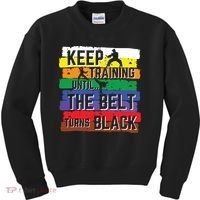 Karate Gifts Keep Training Until The Belt Turns Black Girl Kids Sweatshirt thumb 0