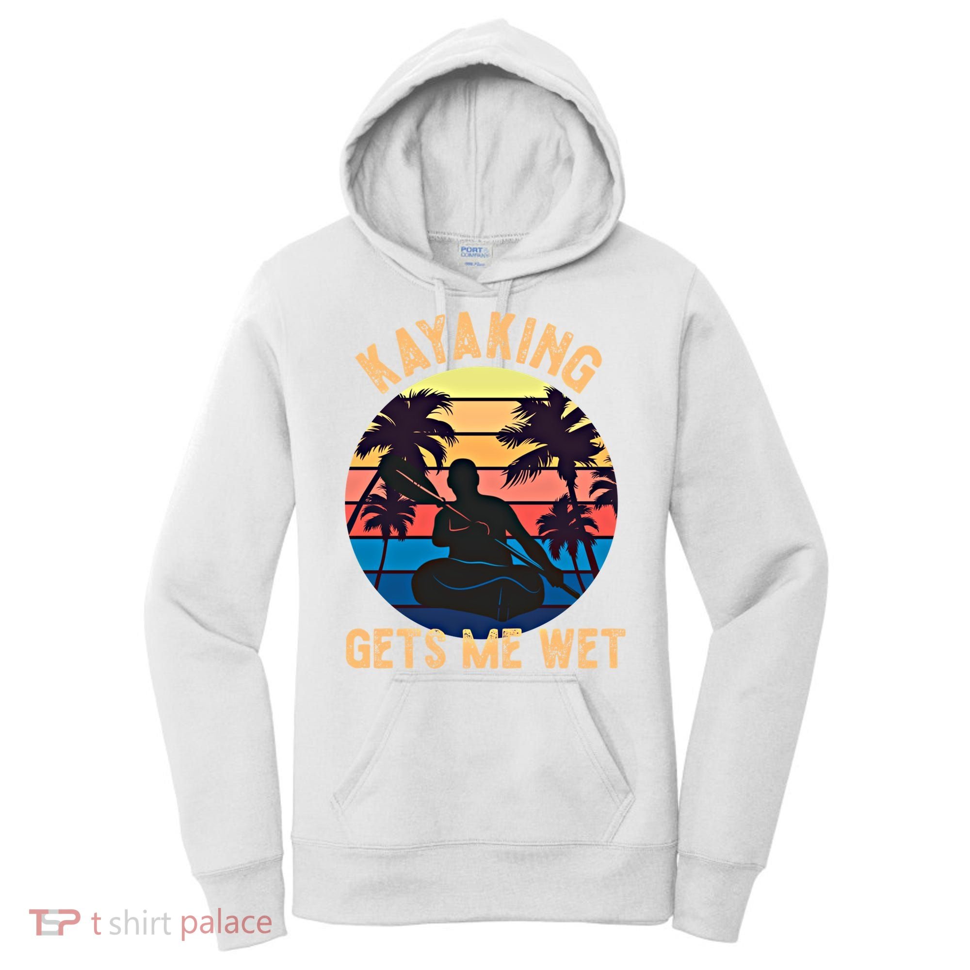 Kayaking Gets Me Wet Funny Halloween Christmas Kayaks Gift Women's Hoodie