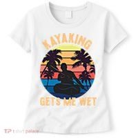Kayaking Gets Me Wet Funny Halloween Christmas Kayaks Gift Women's T-Shirt thumb 0