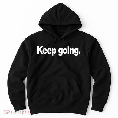 Keep Going Motivation Hoodie