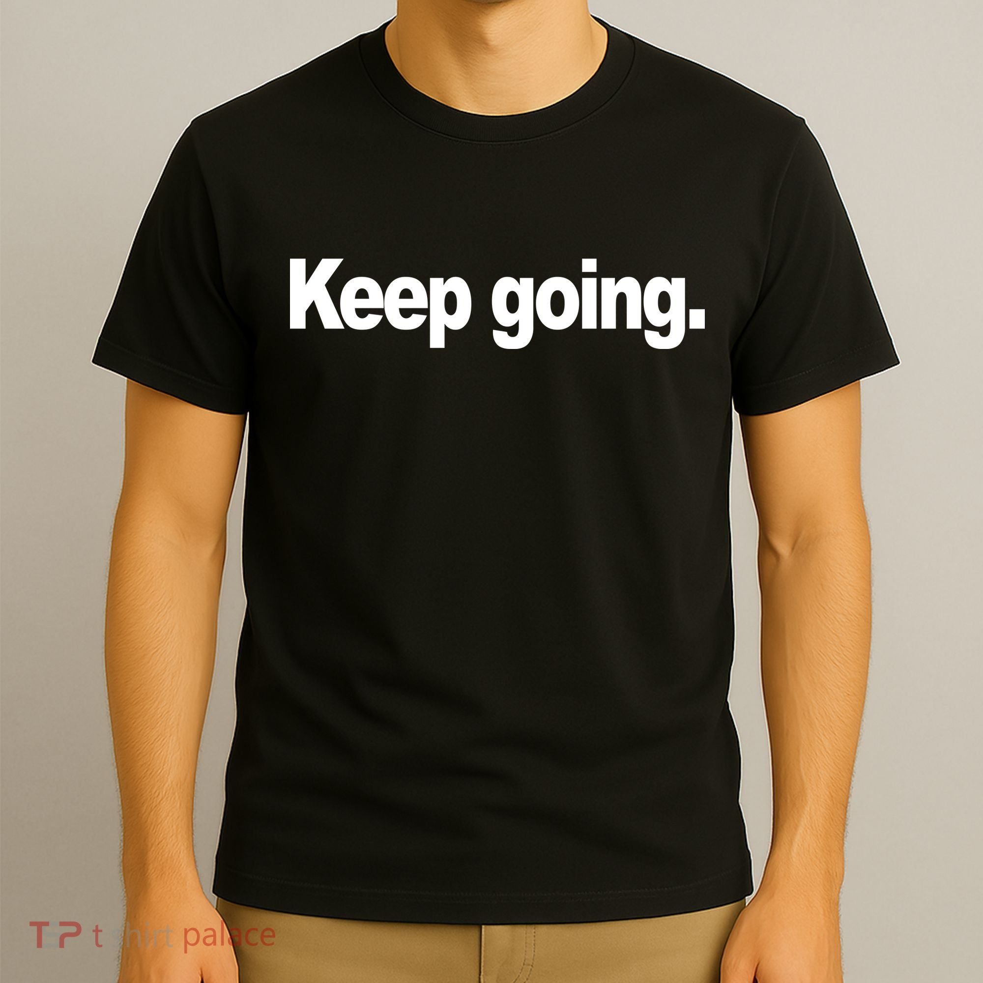 Keep Going Motivation T-Shirt