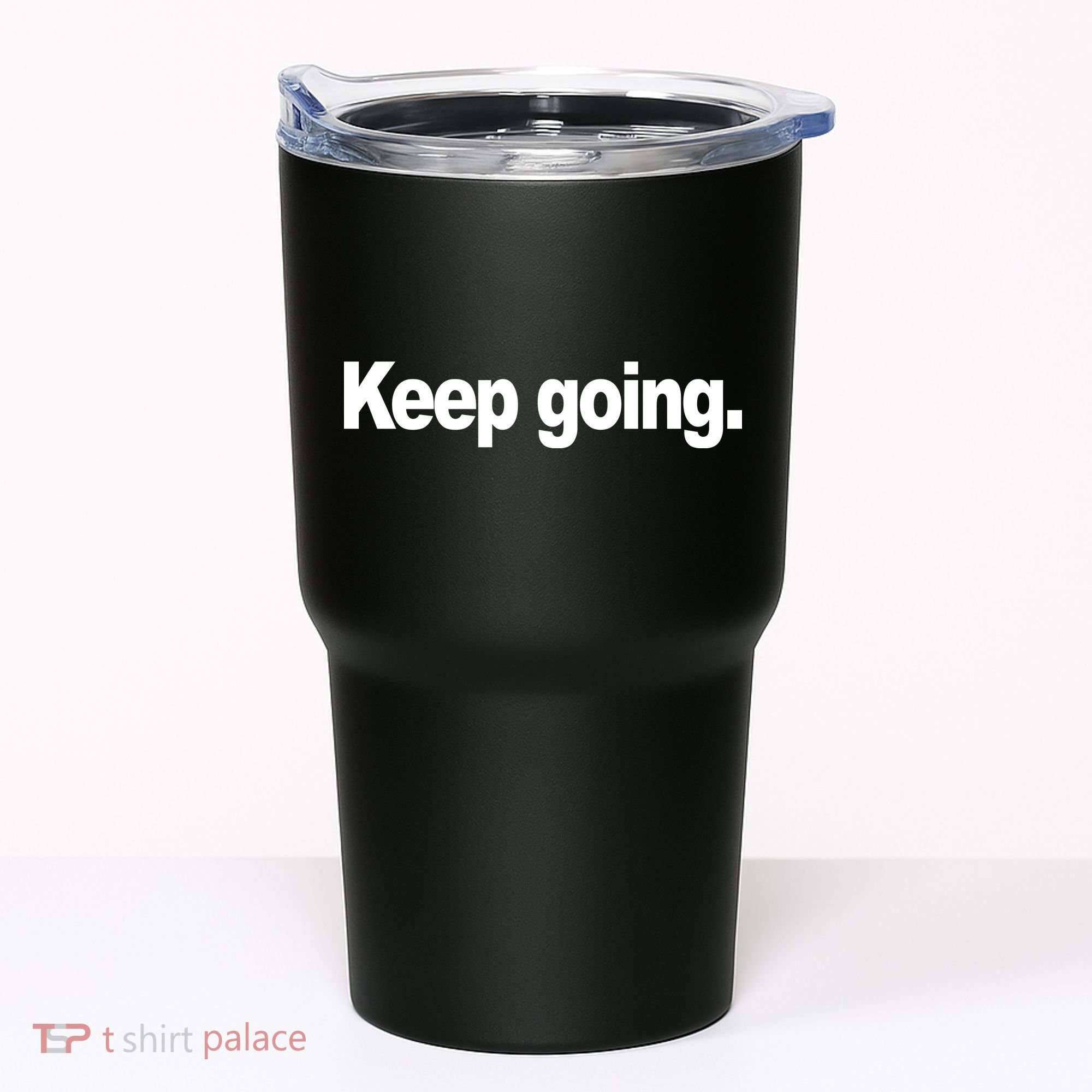 Keep Going Motivation Tumbler