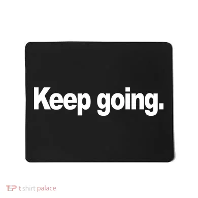 Keep Going Motivation Mousepad