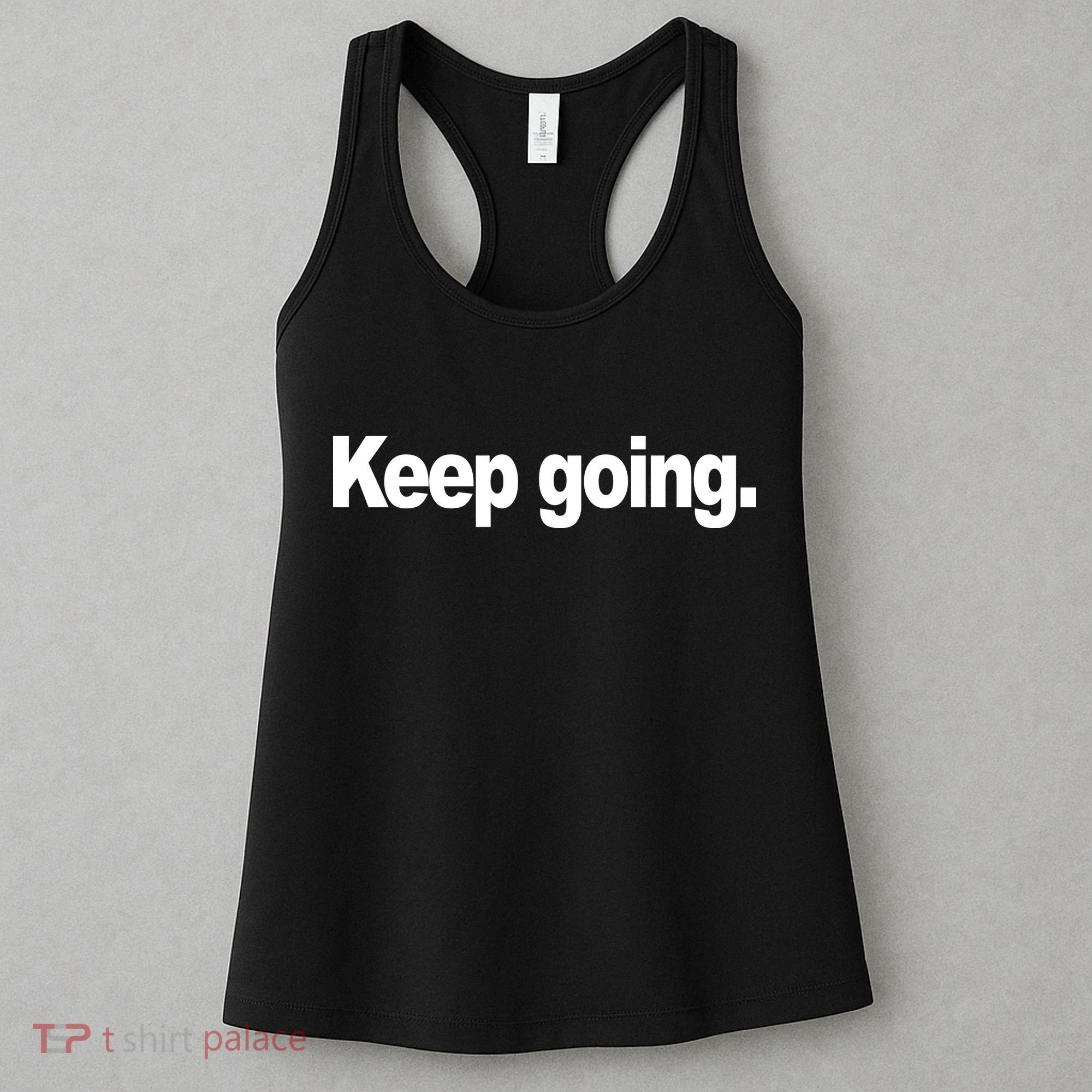 Keep Going Motivation Women's Tank Top