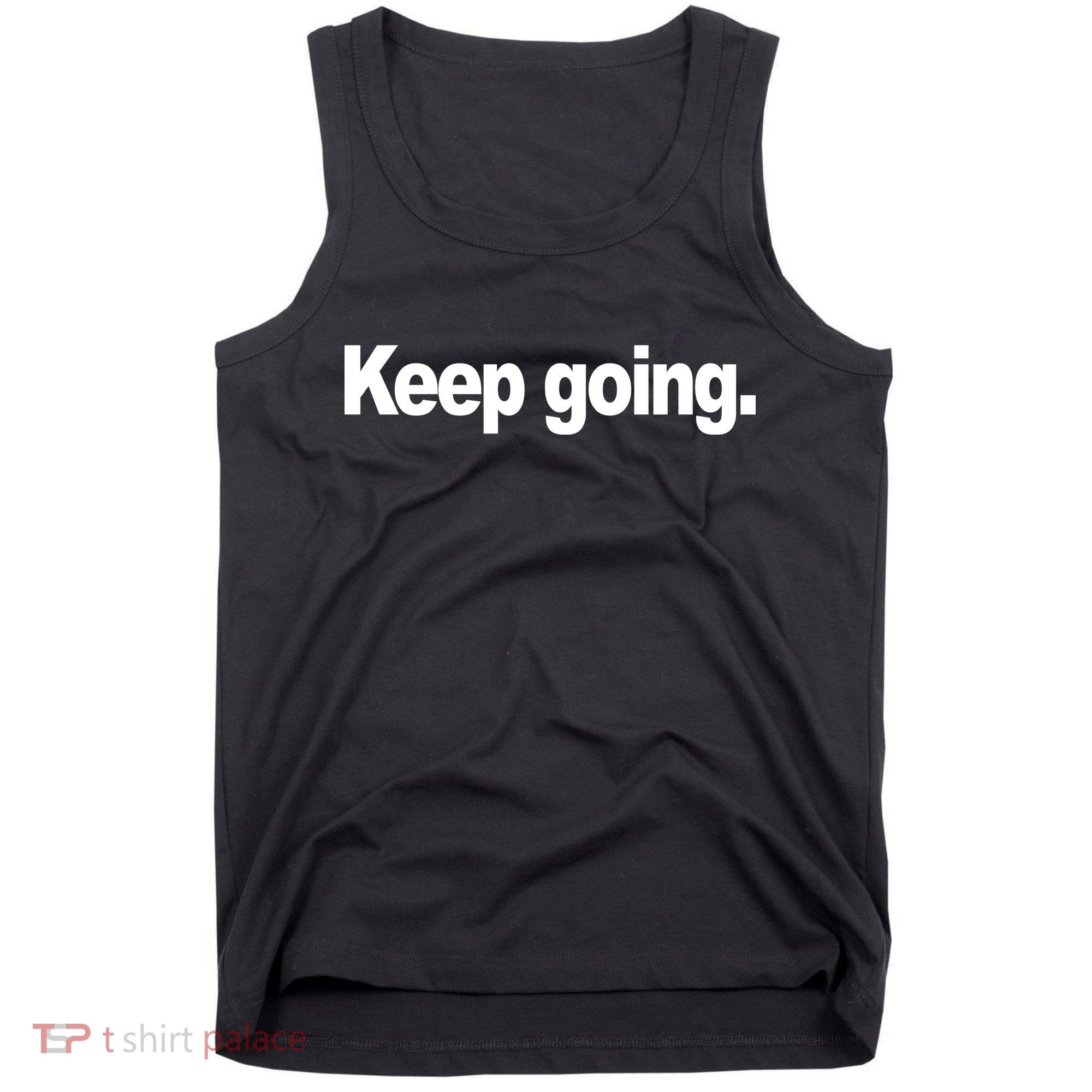 Keep Going Motivation Tank Top