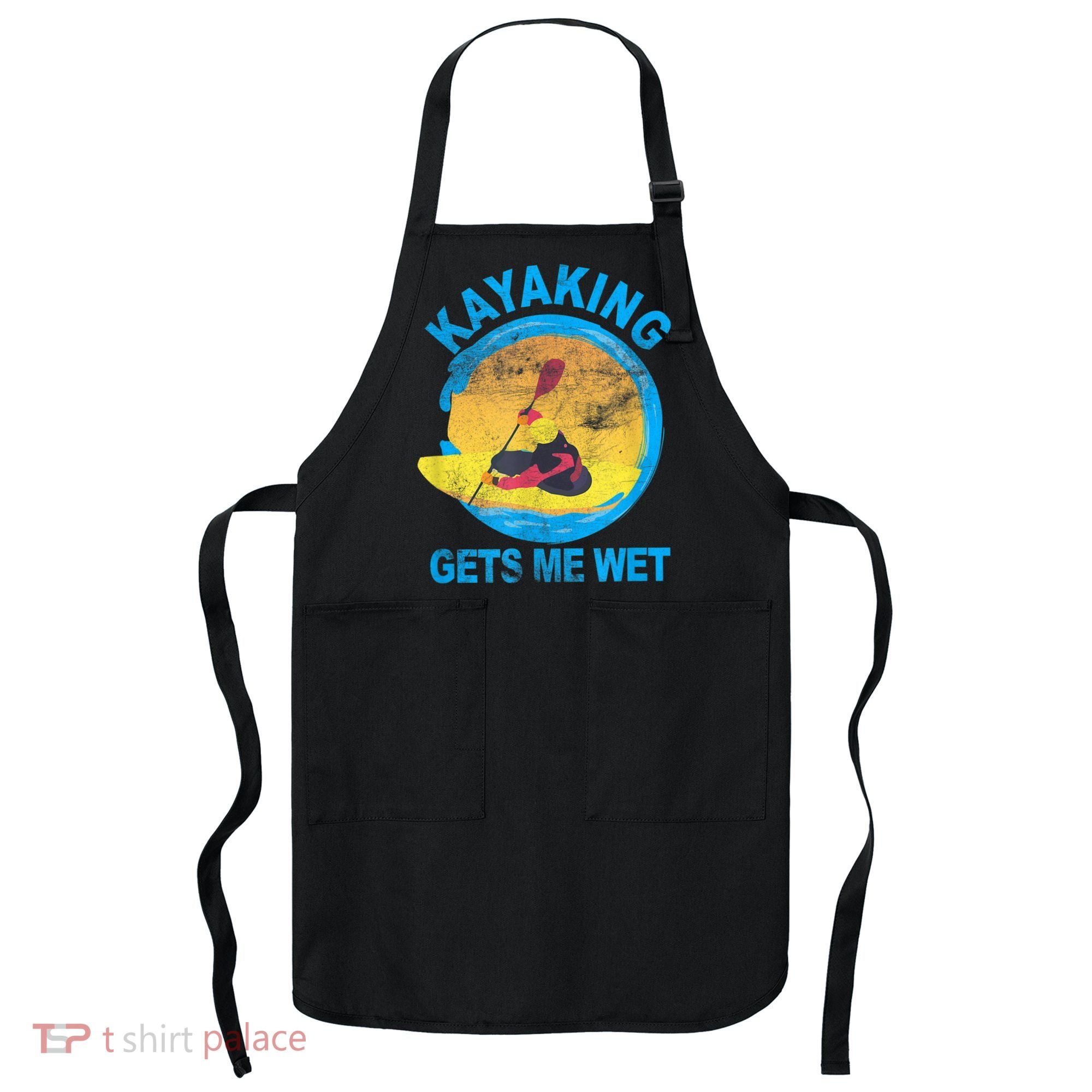 Kayaking Gets Me Wet Halloween Funny Apron