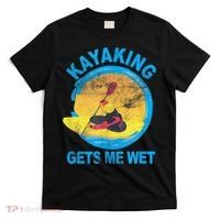 Kayaking Gets Me Wet Halloween Funny T-Shirt thumb 0