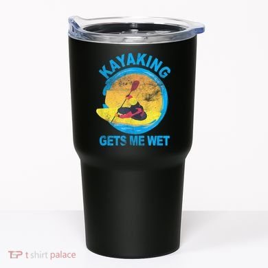 Kayaking Gets Me Wet Halloween Funny Tumbler