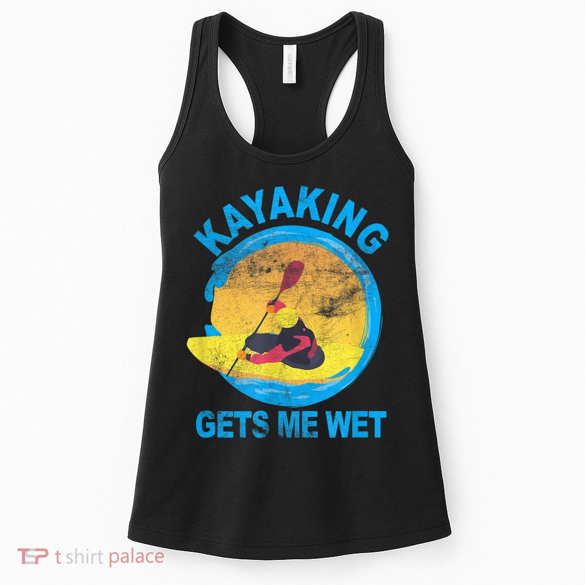 Kayaking Gets Me Wet Halloween Funny Women's Tank Top