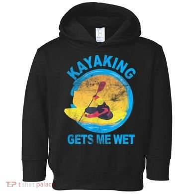 Kayaking Gets Me Wet Halloween Funny Toddler Hoodie