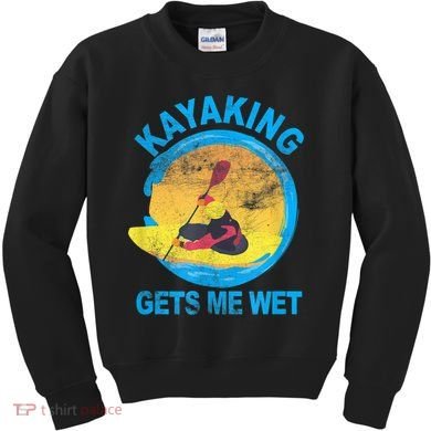 Kayaking Gets Me Wet Halloween Funny Kids Sweatshirt