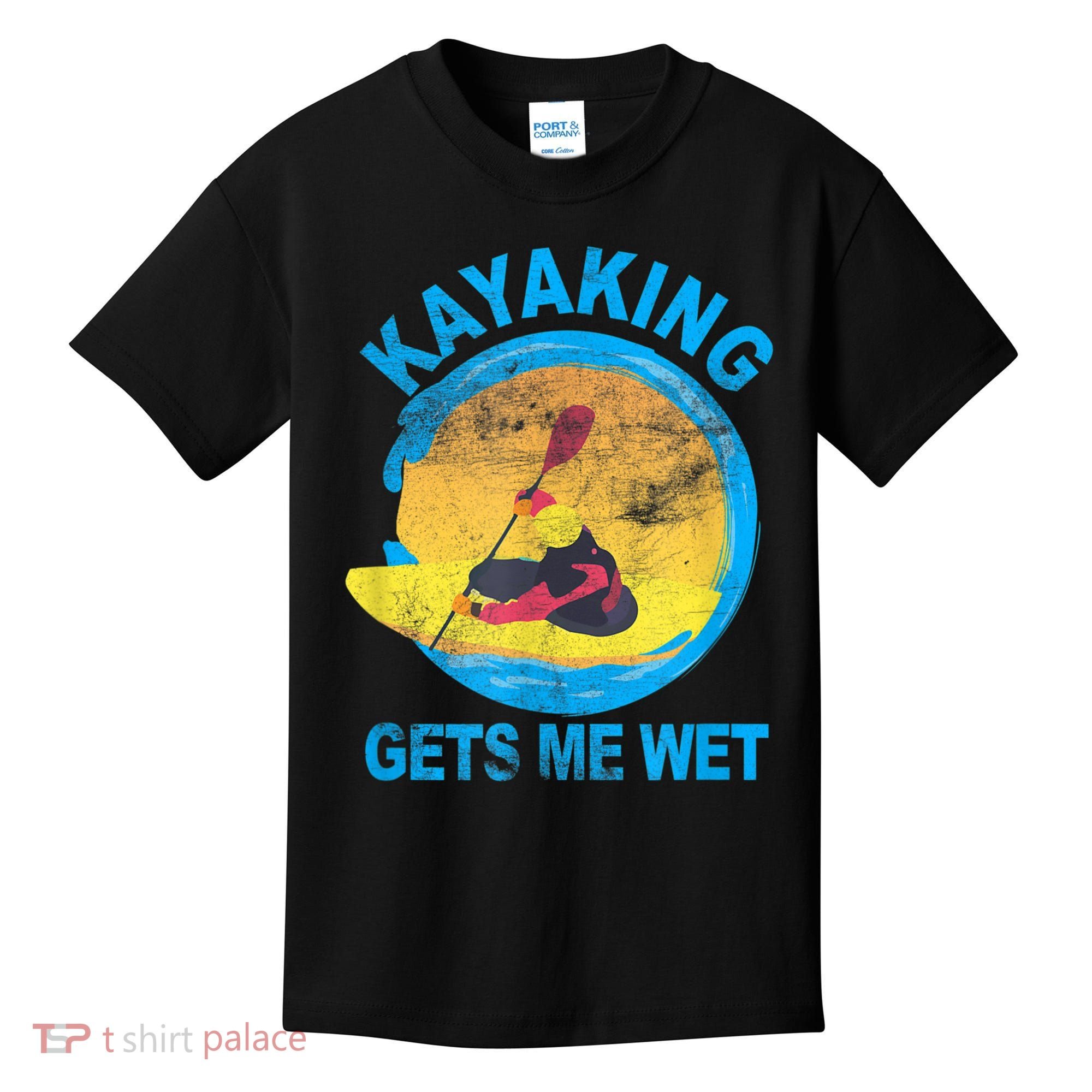 Kayaking Gets Me Wet Halloween Funny Kids T-Shirt