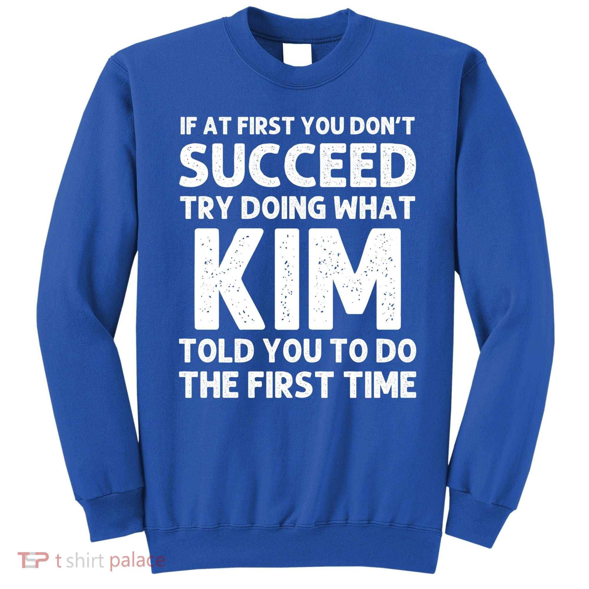 Kim Gift Name Personalized Birthday Funny Christmas Joke Gift Sweatshirt